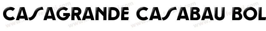 Casagrande Casabau Bold字体字体转换